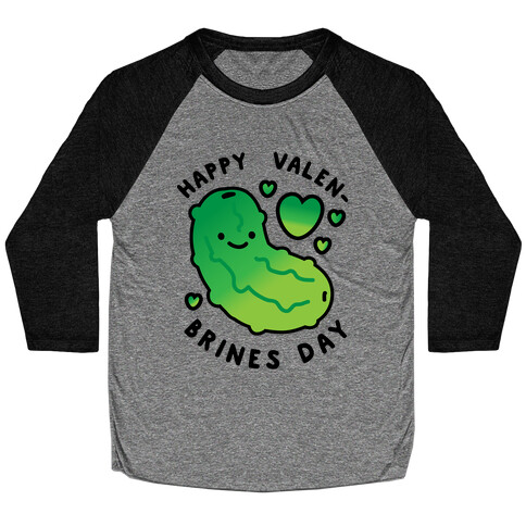 Happy Valen-Brines Day Baseball Tee