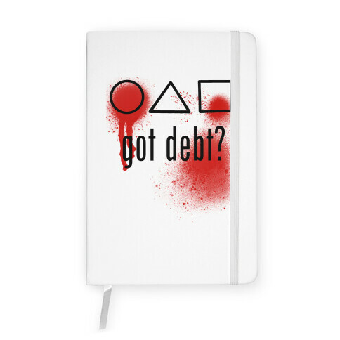 Got Debt? Parody Notebook