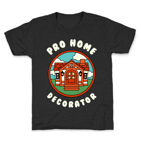 Pro Home Decorator  Kids T-Shirt