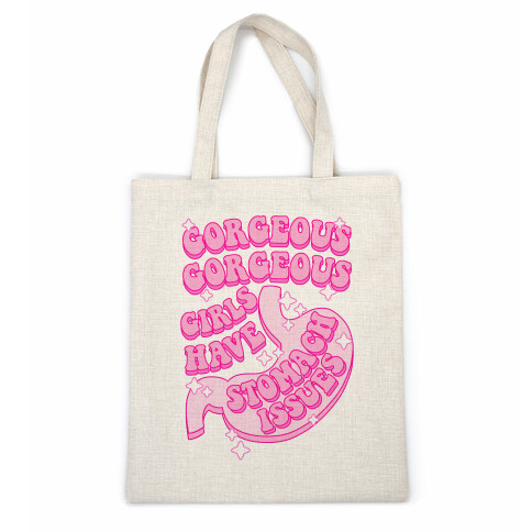 Gorgeous Gorgeous Girls Have Stomach Issues Casual Tote