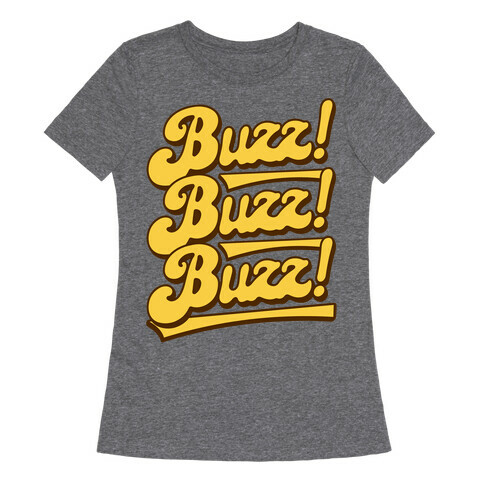Buzz Buzz Buzz Womens T-Shirt