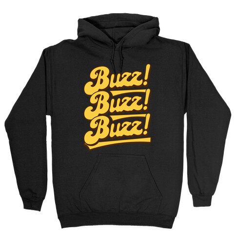 Buzz Buzz Buzz Hooded Sweatshirt