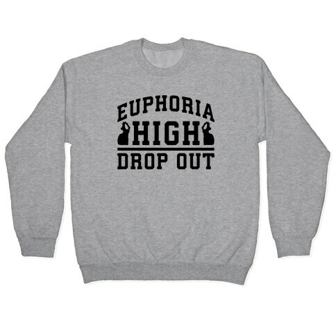 Euphoria High Drop Out Pullover