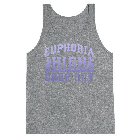 Euphoria High Drop Out Tank Top