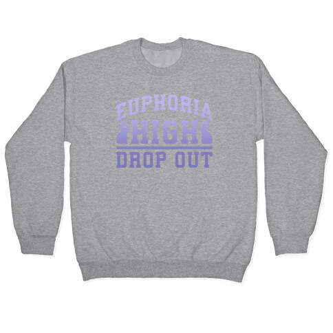 Euphoria High Drop Out Pullover