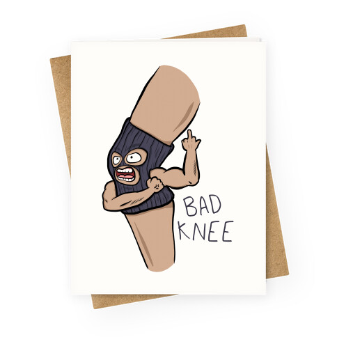 Bad Knee Greeting Card