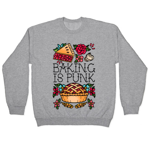 Baking Is Punk Pullover