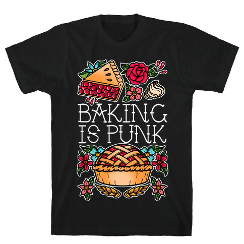 Baking Is Punk T-Shirt