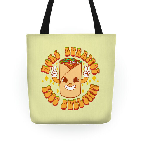 More Burritos Less Bullshit Tote