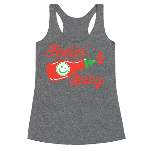 Feelin' Spicy Hot Sauce Racerback Tank Top