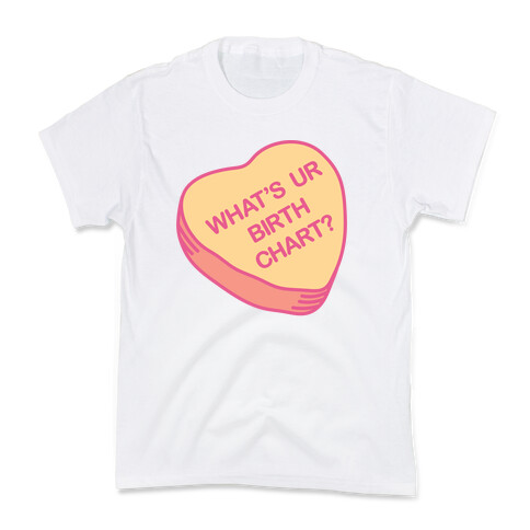 What's Ur Birth Chart? Candy Heart Kids T-Shirt