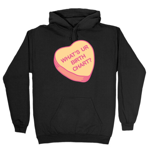 What's Ur Birth Chart? Candy Heart Hooded Sweatshirt