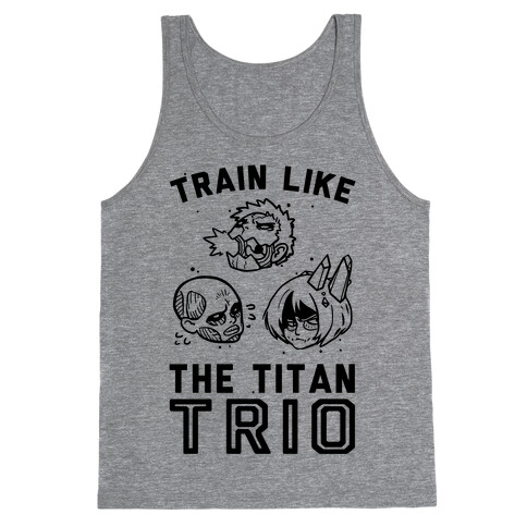 Train Like The Titan Trio Tank Top