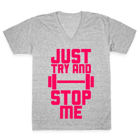 Just Try And Stop Me V-Neck Tee Shirt