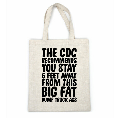 The CDC Recommends You Stay 6 Feet Away From This Ass Casual Tote