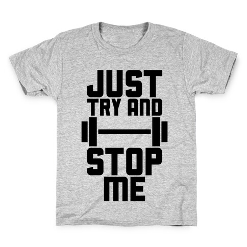 Just Try And Stop Me Kids T-Shirt
