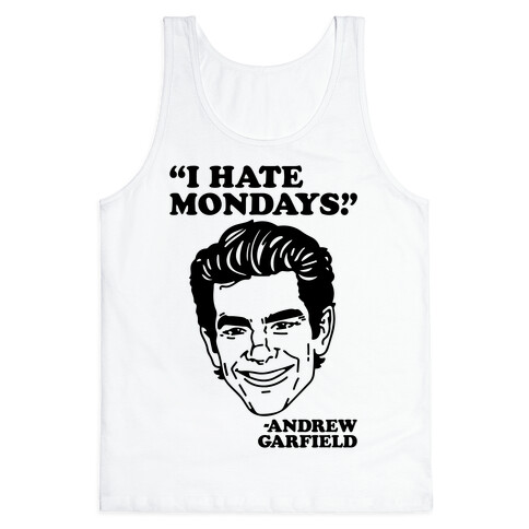 I Hate Mondays Quote Parody Tank Top