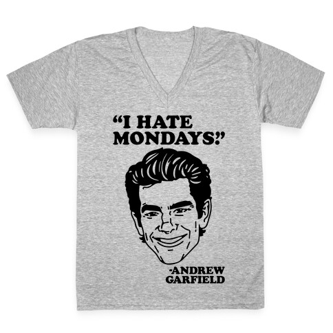 I Hate Mondays Quote Parody V-Neck Tee Shirt