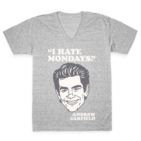 I Hate Mondays Quote Parody V-Neck Tee Shirt