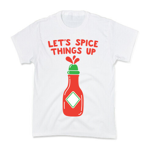 Let's Spice Things Up Hot Sauce Kids T-Shirt