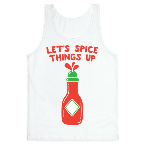 Let's Spice Things Up Hot Sauce Tank Top