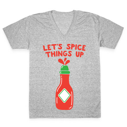 Let's Spice Things Up Hot Sauce V-Neck Tee Shirt