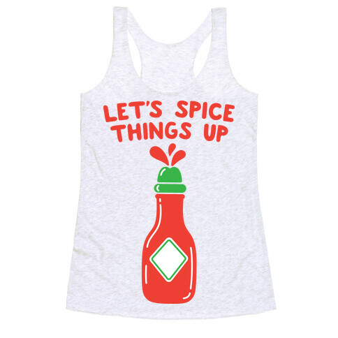 Let's Spice Things Up Hot Sauce Racerback Tank Top