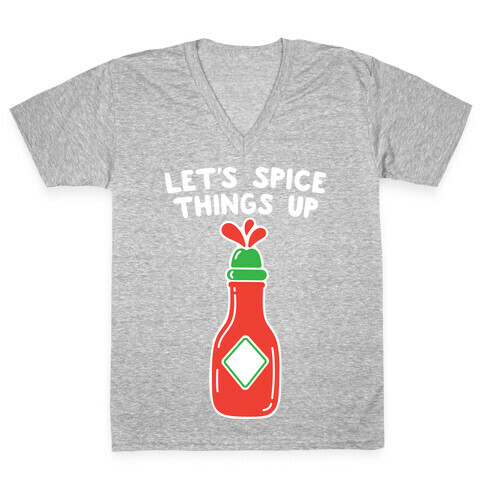 Let's Spice Things Up Hot Sauce V-Neck Tee Shirt