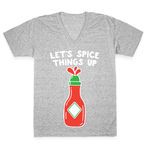 Let's Spice Things Up Hot Sauce V-Neck Tee Shirt