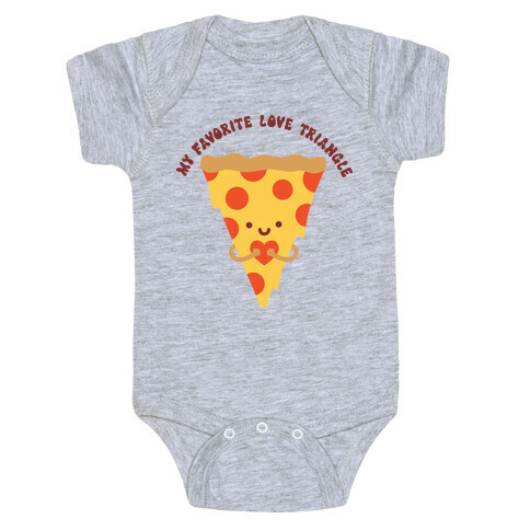 My Favorite Love Triangle (Pizza) Baby One-Piece