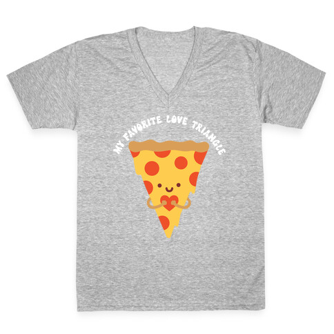 My Favorite Love Triangle (Pizza) V-Neck Tee Shirt