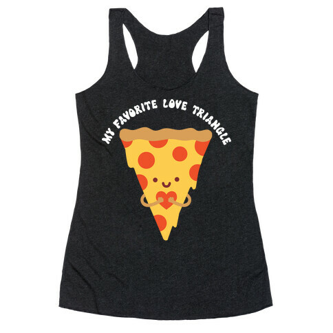 My Favorite Love Triangle (Pizza) Racerback Tank Top