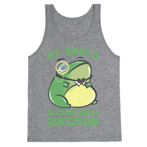 My, What A Distinguished Gentlefrog Tank Top