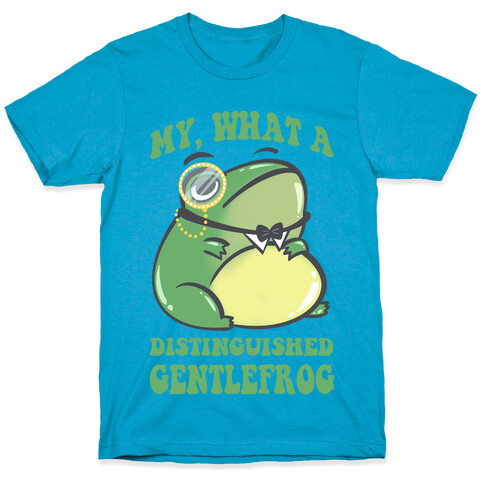 My, What A Distinguished Gentlefrog T-Shirt