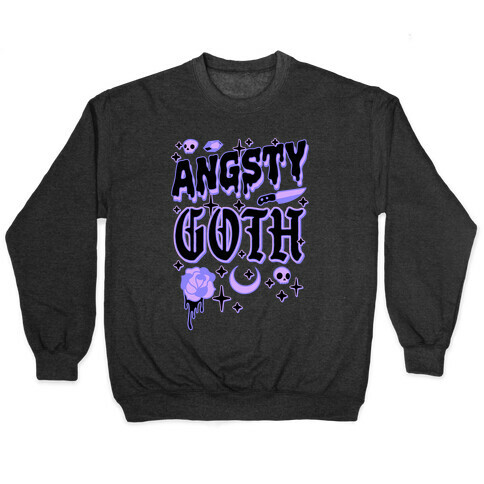 Angsty Goth  Pullover