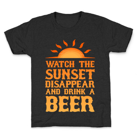 Watch the Sunset and Drink Beer Kids T-Shirt