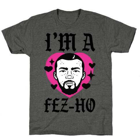 I'm A Fez-Ho T-Shirt