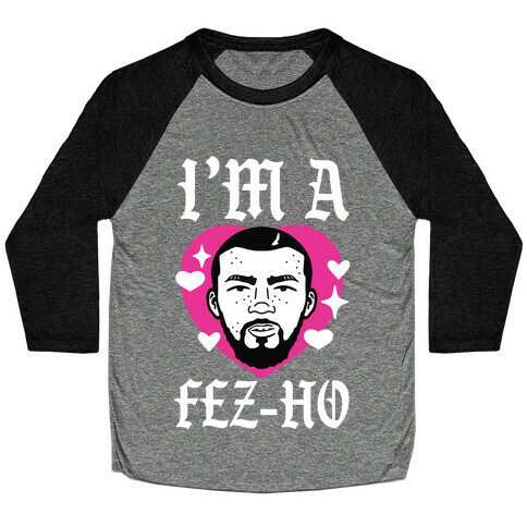 I'm A Fez-Ho Baseball Tee