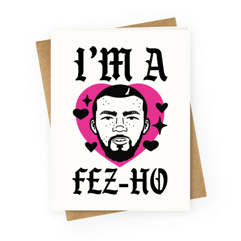 I'm A Fez-Ho Greeting Card