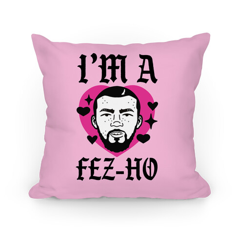 I'm A Fez-Ho Pillow