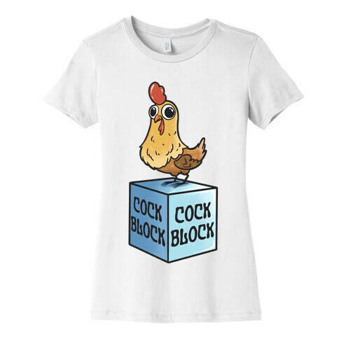 Cock Block Womens T-Shirt