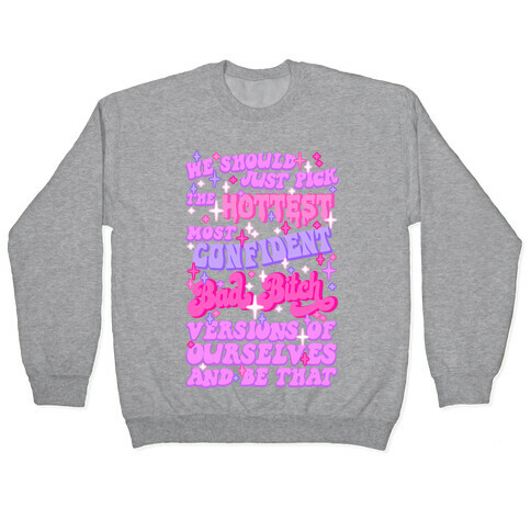 Hottest, Confident, Bad Bitch Euphoria Quote  Pullover