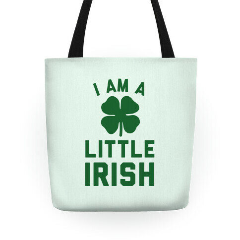 I Am A Little Irish Tote