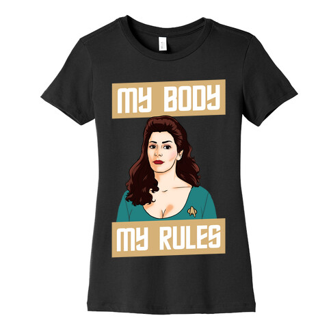 My Body My Rules (troi) Womens T-Shirt