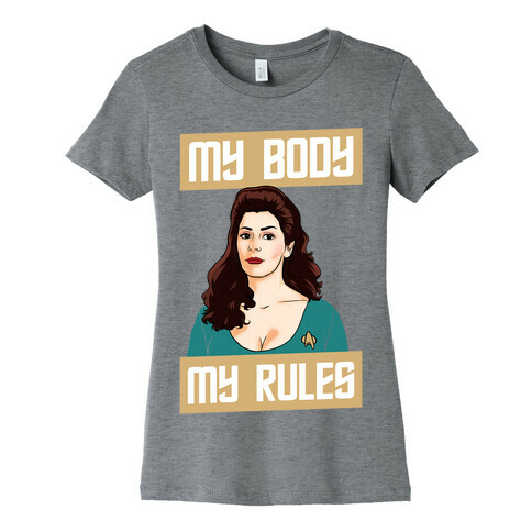 My Body My Rules (troi) Womens T-Shirt
