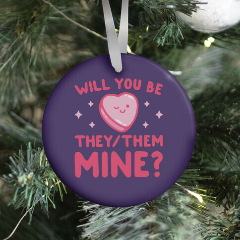 Will You Be They/Them Mine? Ornament