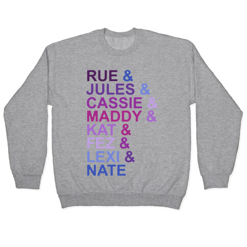 Rue & Jules & Cassie & Maddy & Kat Parody Pullover