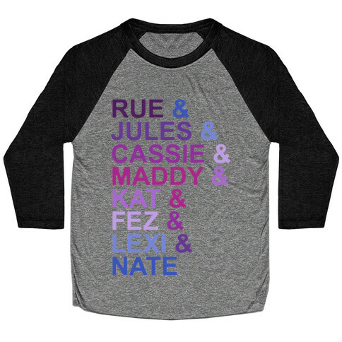 Rue & Jules & Cassie & Maddy & Kat Parody Baseball Tee