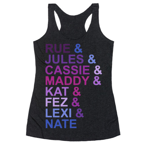 Rue & Jules & Cassie & Maddy & Kat Parody Racerback Tank Top