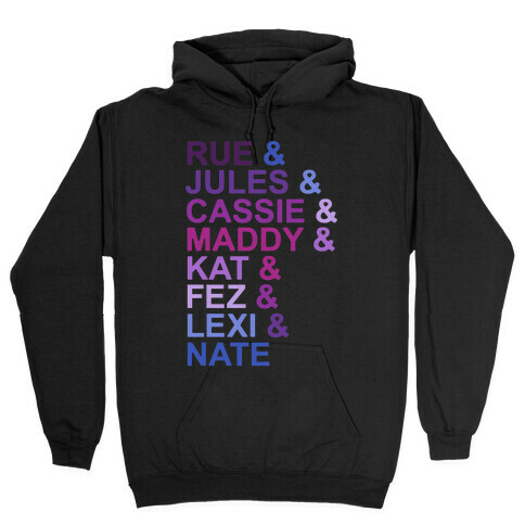 Rue & Jules & Cassie & Maddy & Kat Parody Hooded Sweatshirt